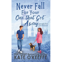Never Fall for Your One that Got Away: A laugh-out-loud sweet romantic comedy - Paperback