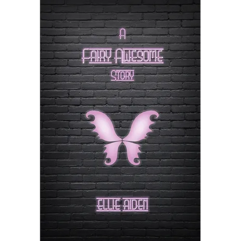 A Fairy Awesome Story: Book One