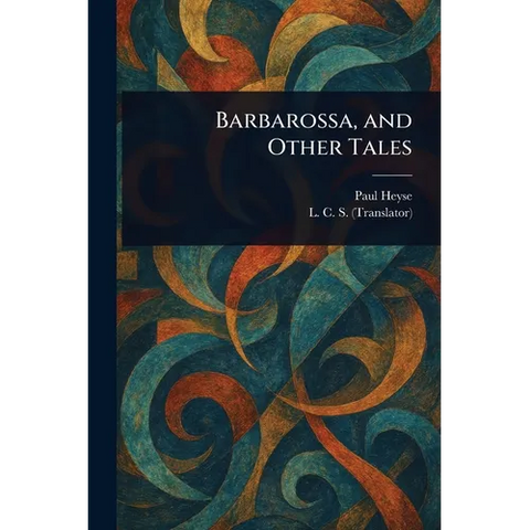 Barbarossa, and Other Tales