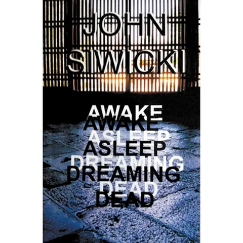 Awake Asleep Dreaming Dead