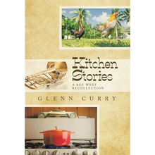 Kitchen Stories: A Key West Recollection
