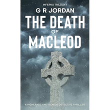 The Death of Macleod: Inferno Book 1 - A Highlands and Islands Detective Thriller - Paperback