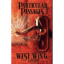 Particular Passages 3: West Wing - Paperback