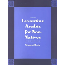 Levantine Arabic for Non-Natives: A Proficiency-Oriented Approach: Student Book - Paperback