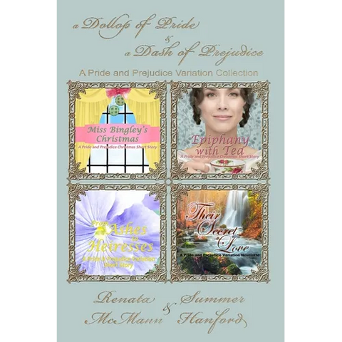 A Dollop of Pride and a Dash of Prejudice: A Pride and Prejudice Variation Collection