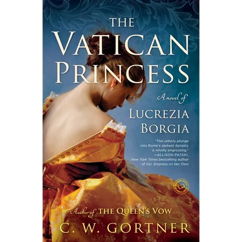 The Vatican Princess: A Novel of Lucrezia Borgia