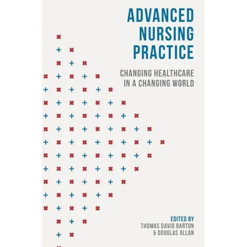 Advanced Nursing Practice: Changing Healthcare in a Changing World