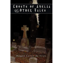 Ghosts of Amelia & Other Tales - Paperback