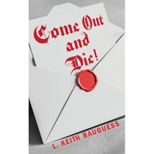 Come Out and Die!