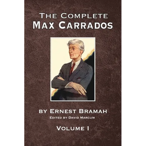 The Complete Max Carrados - Volume I