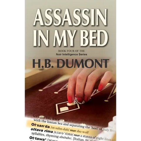 Assassin in My Bed: Book Four of the Noir Intelligence Series