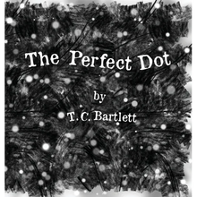 The Perfect Dot