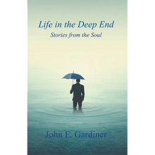 Life in the Deep End: Stories from the Soul