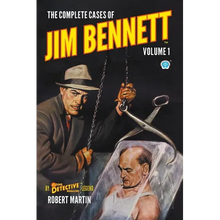 The Complete Cases of Jim Bennett, Volume 1 - Paperback