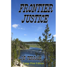 Frontier Justice: Large Print Edition - Paperback