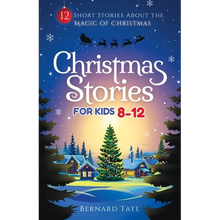 Christmas Stories for Kids 8-12: 12 Short Stories about the Magic of Christmas - Paperback