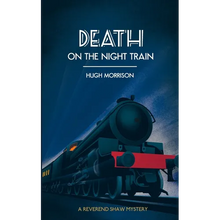 Death on the Night Train: a 1930s 'Reverend Shaw' Golden Age style murder mystery thriller - Paperback