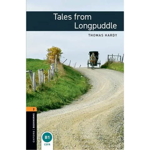 Oxford Bookworms Library: Tales from Longpuddle: Level 2: 700-Word Vocabulary