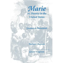 Marie Or, Slavery in the United States: A Novel of Jacksonian America - Paperback