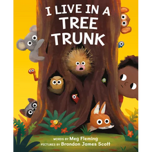 I Live in a Tree Trunk - Hardcover