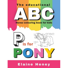 The Educational ABC Horse Colouring Book for Kids P is for Pony - Paperback