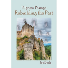 Pilgrims' Passage: Rebuilding the Past - Paperback