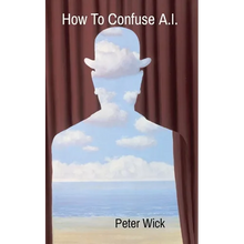 How To Confuse A.I.
