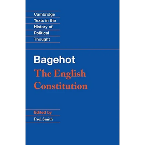 Bagehot: The English Constitution
