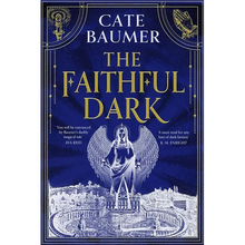 The Faithful Dark: The Sunday Times Bestselling Unforgettable and Darkly Gothic Mystery Set in a Holy City on the Brink of Destruction - Hardcover