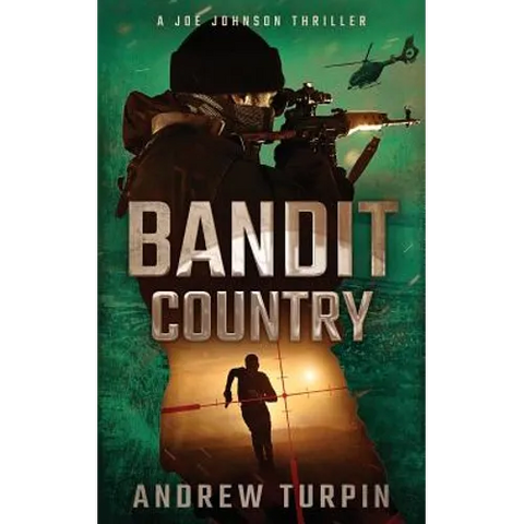 Bandit Country: A Joe Johnson Thriller, Book 3