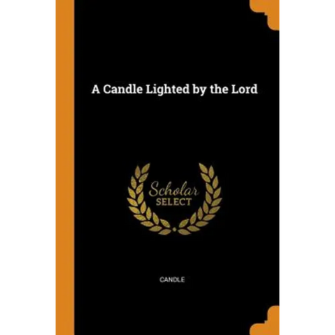 A Candle Lighted by the Lord
