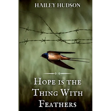 Hope is the Thing With Feathers