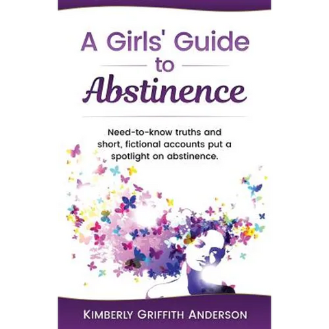 A Girls' Guide to Abstinence