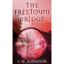 The Freetown Bridge - Hardcover