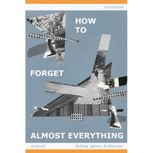 How To Forget Almost Everything - Paperback