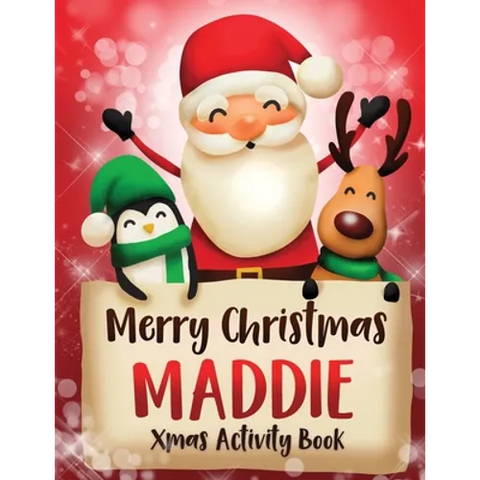 Merry Christmas Maddie: Fun Xmas Activity Book, Personalized for Children, perfect Christmas gift idea