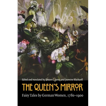 The Queen's Mirror: Fairy Tales by German Women, 1780-1900 - Paperback