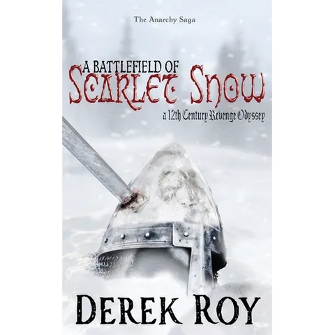 A Battlefield of Scarlet Snow: A 12th Century Revenge Odyssey