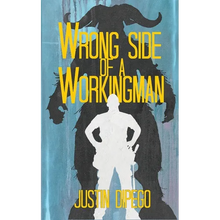 Wrong Side of a Workingman - Paperback