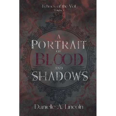 A Portrait of Blood and Shadows