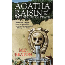 Agatha Raisin and the Wellspring of Death