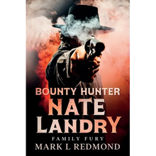 Bounty Hunter Nate Landry: Family Fury