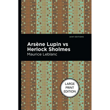 Arsene Lupin Vs Herlock Sholmes: Large Print Edition