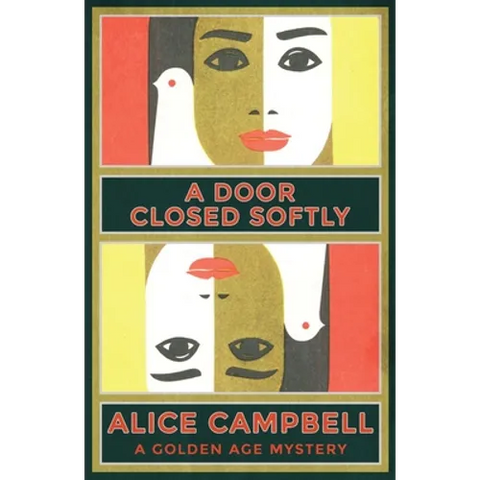 A Door Closed Softly: A Golden Age Mystery