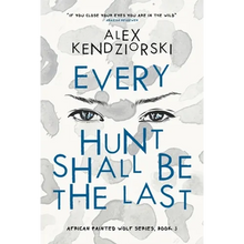 Every Hunt Shall Be The Last - Paperback