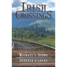 IRISH CROSSINGS - Michael's Story