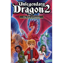 Unlegendary Dragon 2: The Fall of Camelot