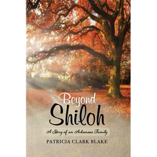 Beyond Shiloh: A Story of an Arkansas Family - Paperback