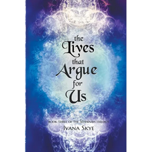 The Lives that Argue for Us
