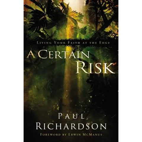 A Certain Risk: Living Your Faith at the Edge